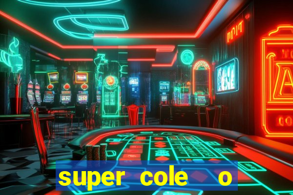 super cole  o 7784 jogos para pc download